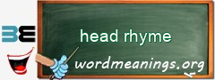 WordMeaning blackboard for head rhyme